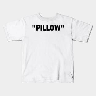 Pillow Kids T-Shirt